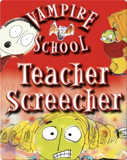 Vampire School: Teacher Screecher
