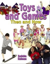 Toys and Games Then and Now