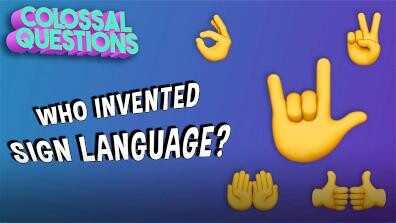Colossal Questions: Who Invented Sign Language?
