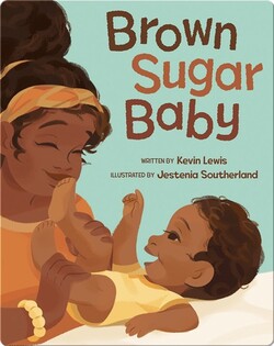 Brown Sugar Baby