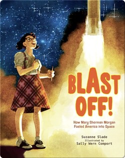 Blast Off! How Mary Sherman Morgan Fueled America Into Space