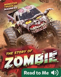 Monster Truck Madness: The Story of Zombie