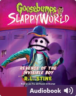 Goosebumps SlappyWorld Book 9: Revenge of the Invisible Boy