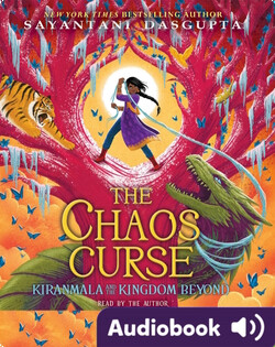 Kiranmala and the Kingdom Beyond Book 3: The Chaos Curse