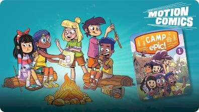 Camp Epic Motion Comic 1: Welcome to Camp!