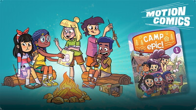 Camp Epic Motion Comic 1: Welcome to Camp!