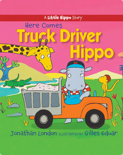 Here Comes Truck Driver Hippo