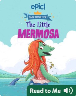 Once Before Time: The Little Mermosa