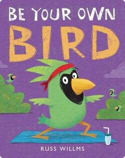 Be Your Own Bird
