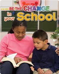 Be The Change In Your School