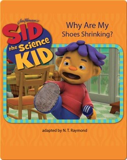 Sid the Science Kid: Why Are My Shoes Shrinking?
