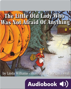 The Little Old Lady Who Was Not Afraid of Anything