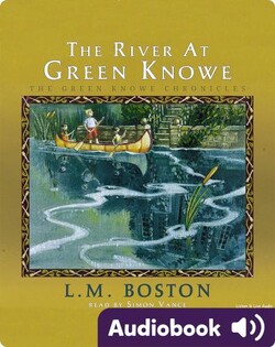 Green Knowe #3: The River at Green Knowe