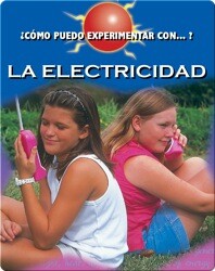 Cómo Puedo Experimentar Con…? La Electricidad