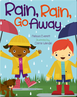 Rain, Rain, Go Away