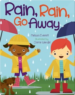 Rain, Rain, Go Away