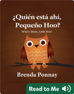 ¿Quién está ahí, Pequeño Hoo?/ Who's there, Little Hoo?