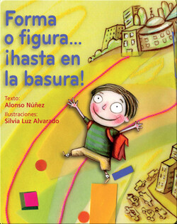 Forma o figura...¡hasta en la basura! (Shape or figure...even scattered among the litter!)