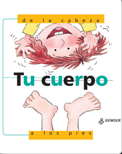 Tu cuerpo, de la cabeza a los pies
