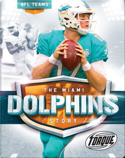 The Miami Dolphins Story