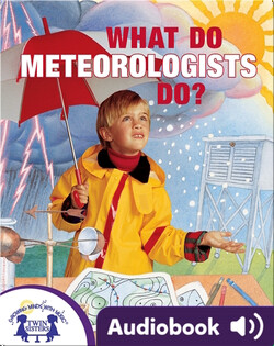 What Do Meteorologists Do?