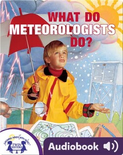 What Do Meteorologists Do?