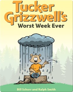Tucker Grizzwell's Worst Week Ever