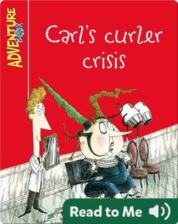 Carl's Curler Crisis