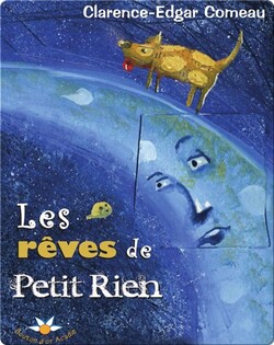 Les rêves de Petit Rien