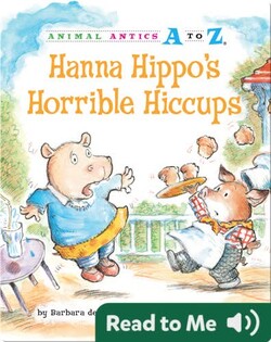 Hanna Hippo's Horrible Hiccups