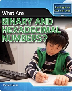 What Are Binary and Hexadecimal Numbers?