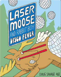 Laser Moose and Rabbit Boy: Disco Fever