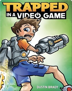 Trapped in a Video Game (Book 1)