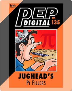 Pep Digital Vol. 135: Jughead: Pi Fillers