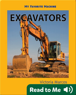 My Favorite Machine: Excavators