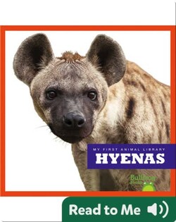 My First Animal Library: Hyenas