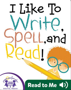 I Like To Write, Spell, and Read!