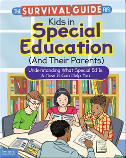 The Survival Guide for Kids in Special Education (And Their Parents)