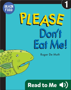 Brain Food: Please Don't Eat Me!