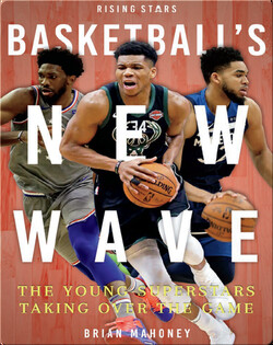 Basketball's New Wave: The Young Superstars Taking Over the Game