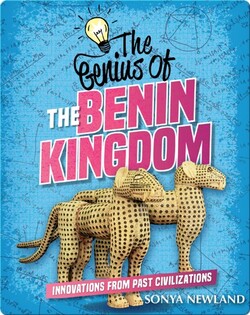 The Genius of the Benin Kingdom