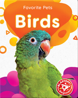 Favorite Pets: Birds