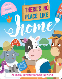 There's No Place Like Home