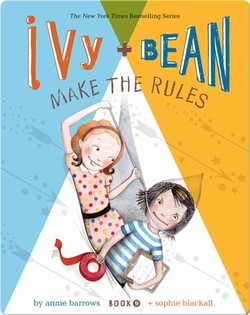 Ivy + Bean Make the Rules (Book 9)