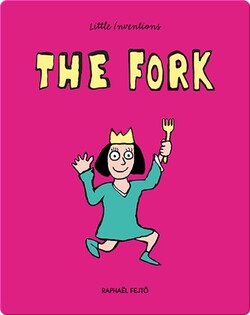 Little Inventions: The Fork