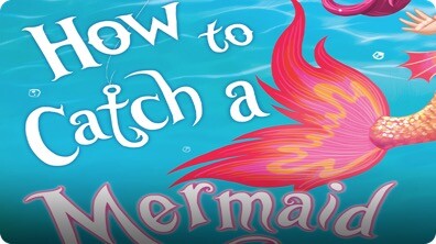 How to Catch a Mermaid