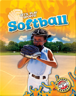 Let's Play Sports!: Softball