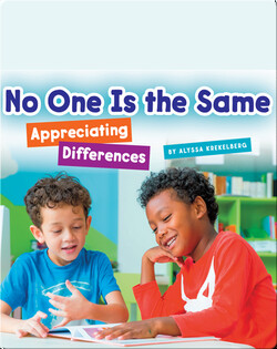 No One Is the Same: Appreciating Differences