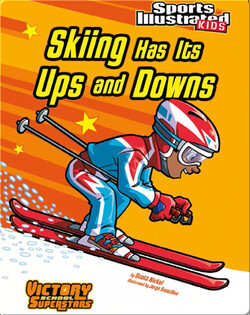 Skiing Has Its Ups and Downs