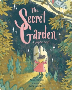 The Secret Garden: A Graphic Novel